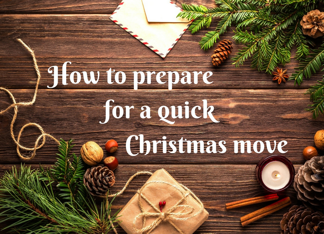 How to prepare for a quick Christmas move